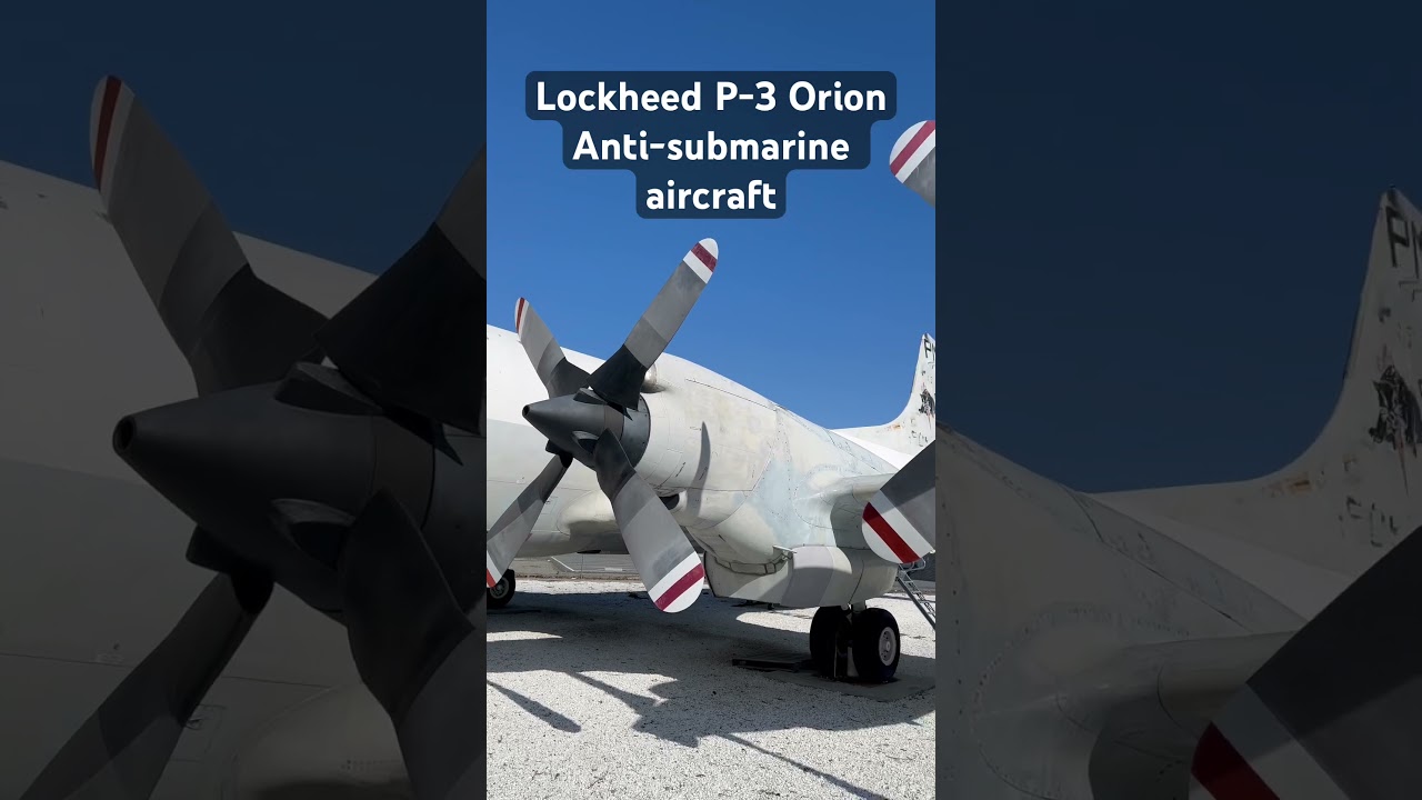Lockheed P-3 Orion Anti-Submarine Aircraft #LockheedP3Orion #AntiSubmarineWarfare