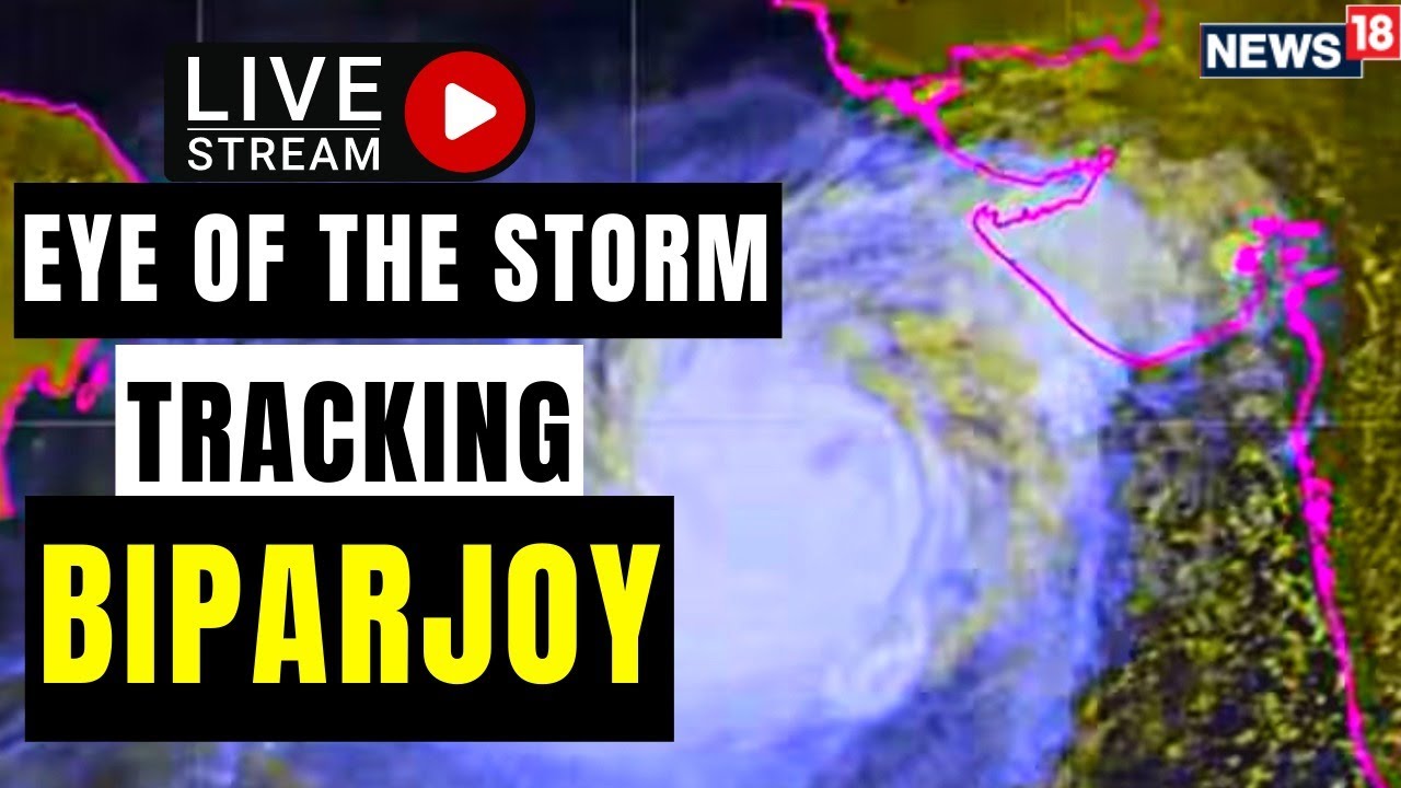 Cyclone Biporjoy Latest News Live | Cyclone Biporjoy News India | Tracking Cyclone Biparjoy LIVE