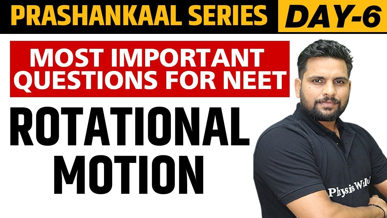 ROTATIONAL MOTION | Most Important Questions For NEET | Prashankaal Series