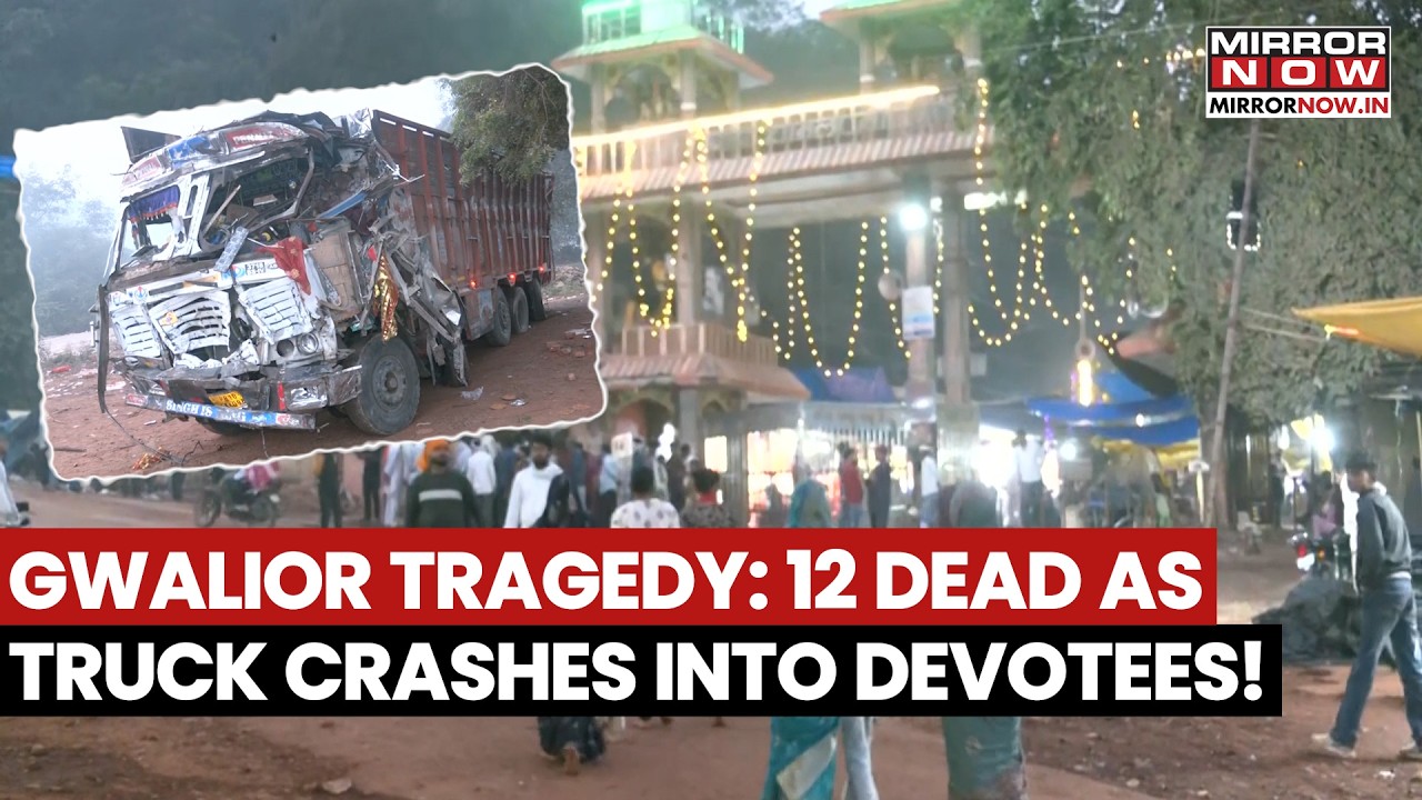 GWALIOR TRUCK TRAGEDY: 12 Devotees Killed, 39 Injured Near Sheetla Mata Temple!