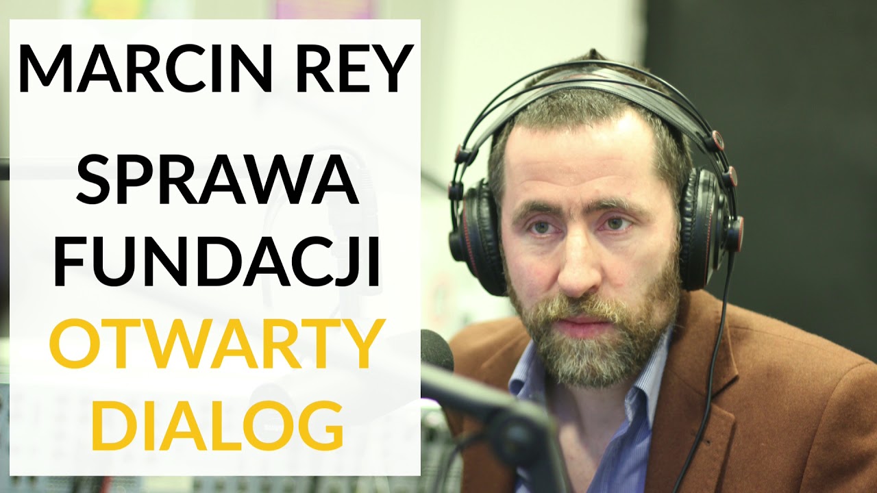 Rey: Proces z fundacją Otwarty Dialog może pokazać inne niejasności w finansowaniu tej organizacji