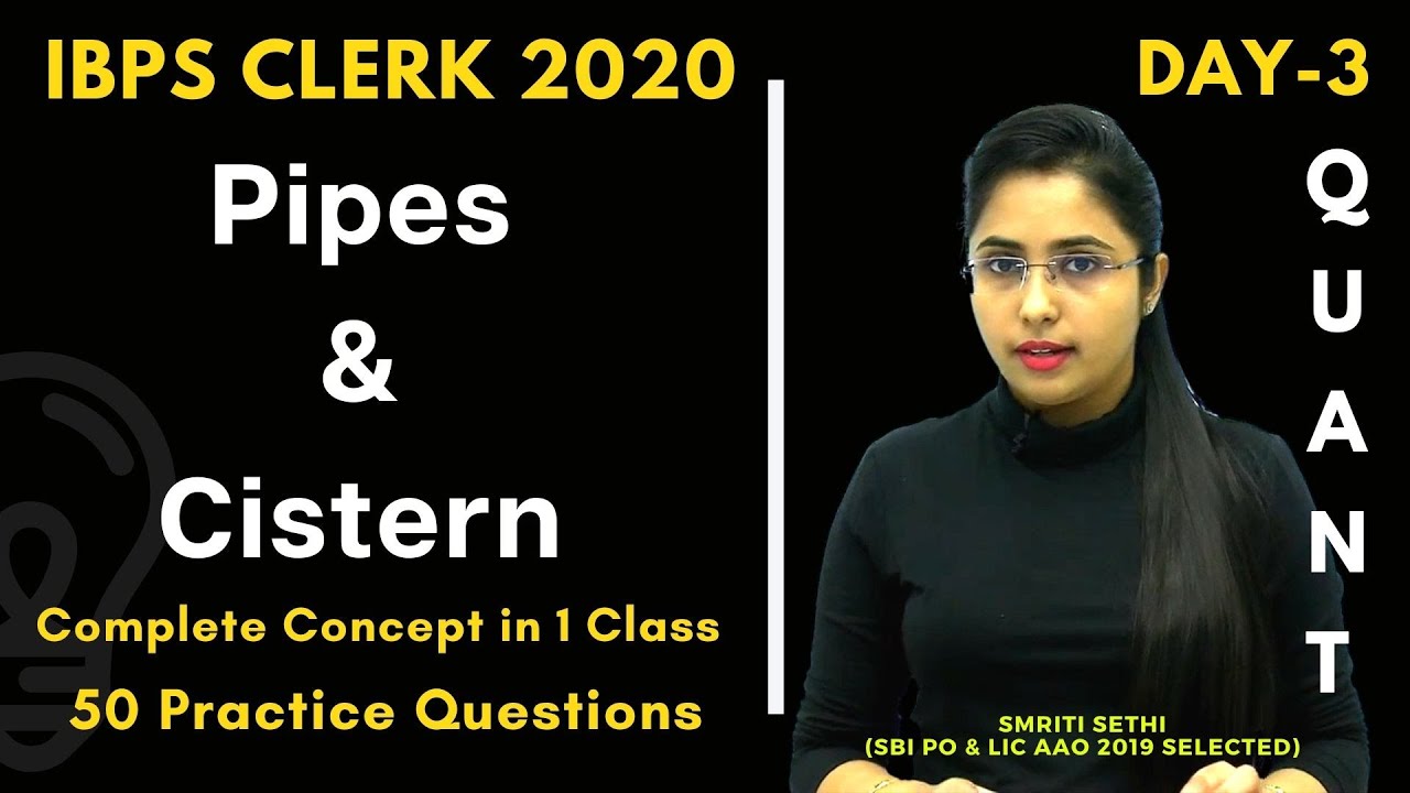 Day 3 | PIPES & CISTERN | Complete Concept in 1 Class | Quant Section| IBPS Clerk 2020| Smriti Sethi