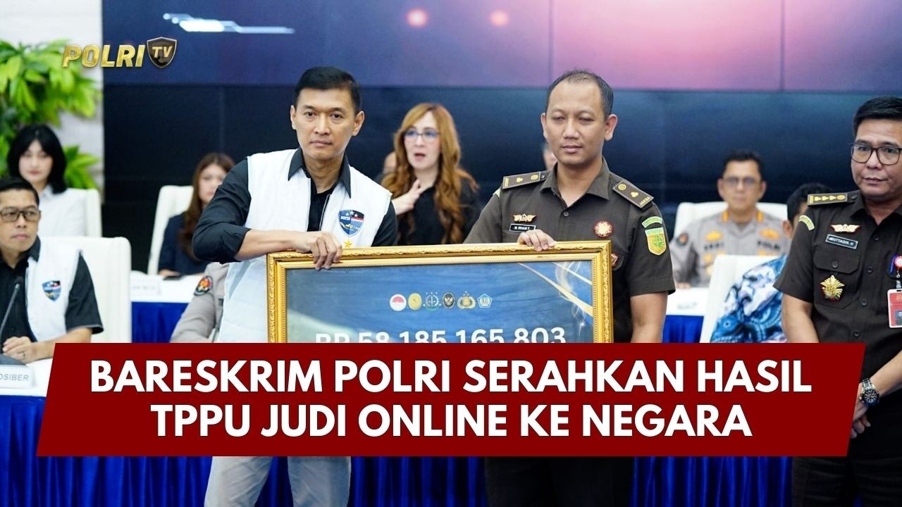 PRESISI UPDATE: BARESKRIM POLRI SERAHKAN HASIL TPPU JUDI ONLINE KE NEGARA 05/03/26 (10.56)