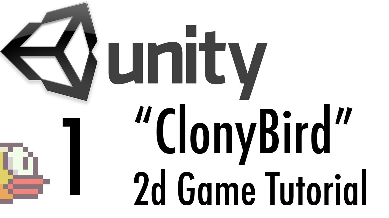 Unity Tutorial: A Complete 2d Game (ClonyBird) - 1/7