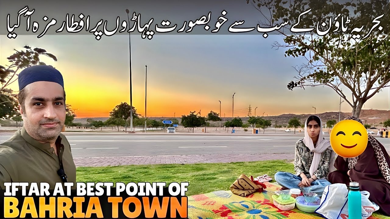 Iftar at Bahria Town Best Mountain View Point Ramzan Special Vlog 🍲 
