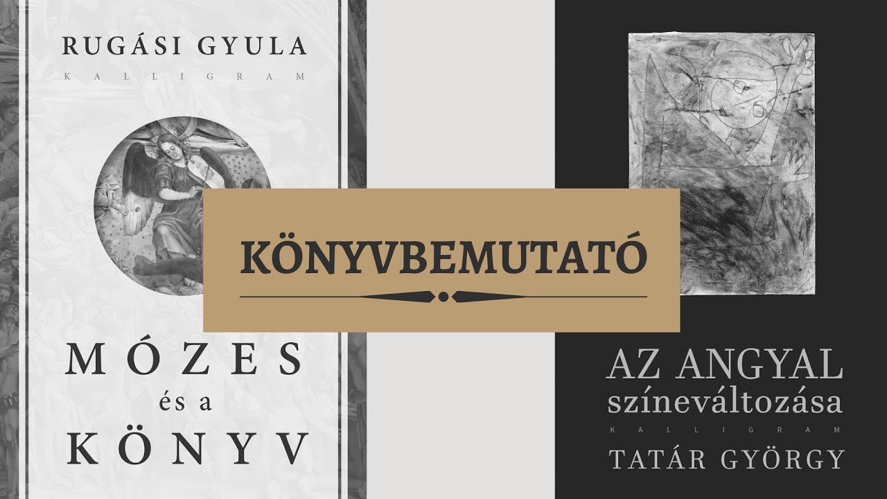 Mózes és a könyv / Az angyal színeváltozása – Rugási Gyula és Tatár György online könyvbemutatója