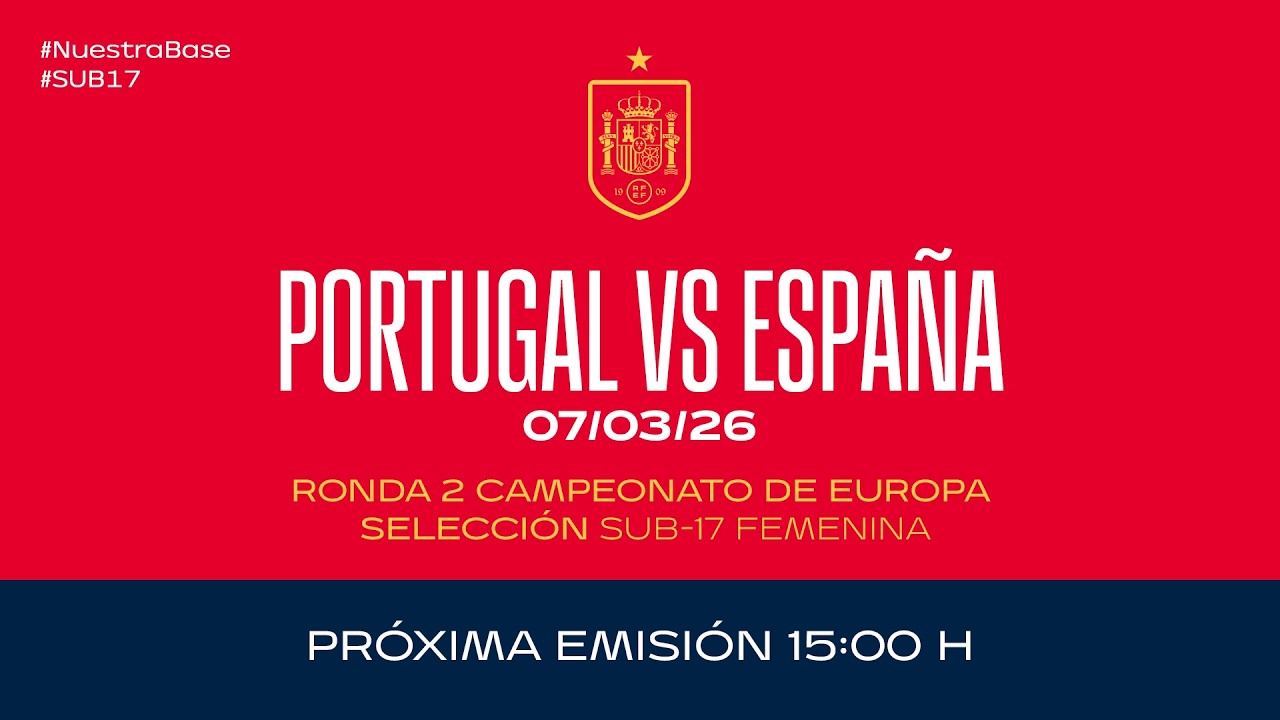 Portugal vs España I Sub 17 I RONDA 2 CAMPEONATO DE EUROPA | 🔴 SEFUTBOL