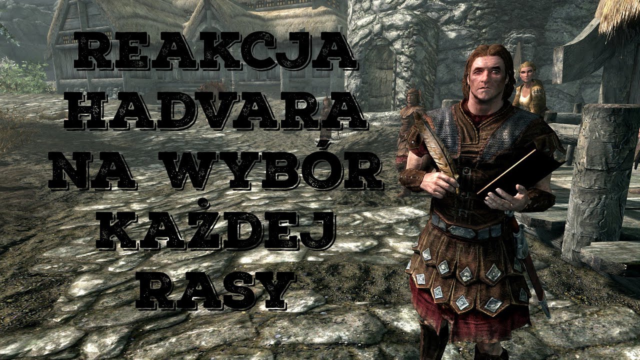 Skyrim Hadvar reaguje na wybór każdej rasy (The Elder Scrolls)