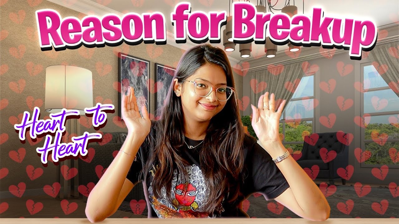 Reasons For Breakup ❤️&zwj;🩹 Heart to Heart Ep: 1 || #sneholic #hearttoheart 