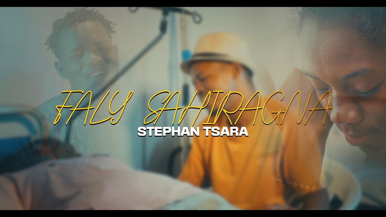 Stephan Tsara  Faly sahiragna Clip officiel 4K