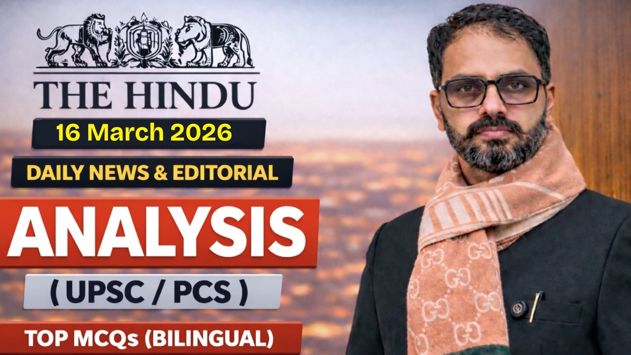 16/3/2026 The Hindu News & Editorials | Drona IAS