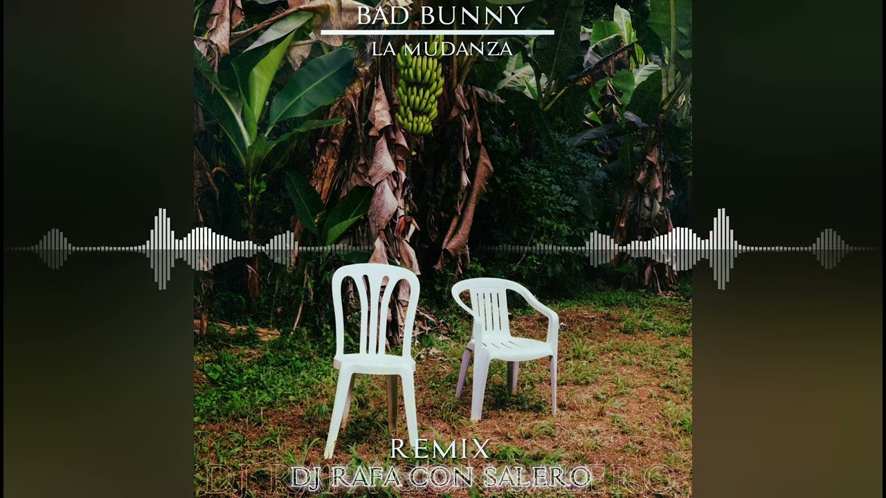 Bad Bunny  - La Mudanza / Salsa Flamenca Remix ● Dj Rafa Con Salero