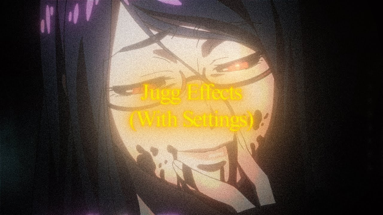 jugg editing effects + settings (after effects)