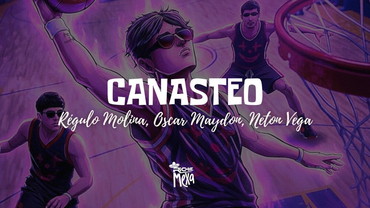 Régulo Molina, Oscar Maydon, Neton Vega — Canasteo (Letra/Lyrics)