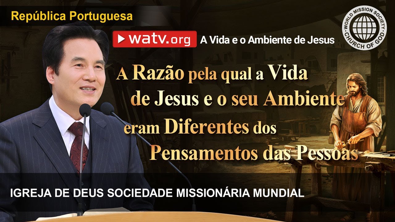 A Vida e o Ambiente de Jesus | Igreja de Deus Sociedade Missionária Mundial