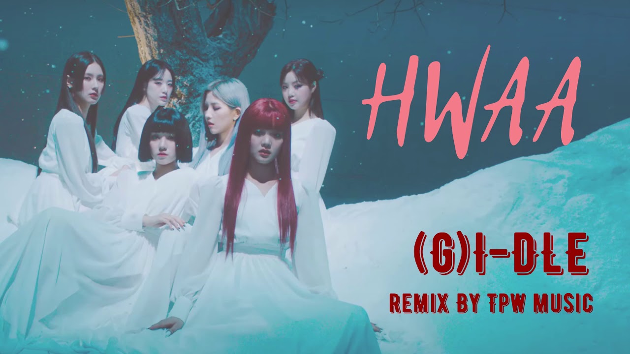 [(여자)아이들((G)I-DLE)] '화(火花)(HWAA)' Remix