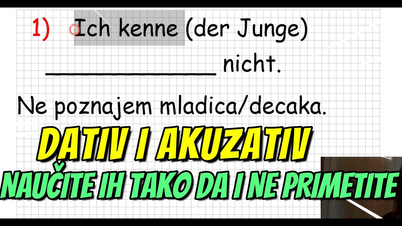 NEMAČKI - DATIV I AKUZATIV I ZA ONE KOJI NE VOLE DA UČE O DATIVU I AKUZATIVU - KROZ MNOGO PRIMERA
