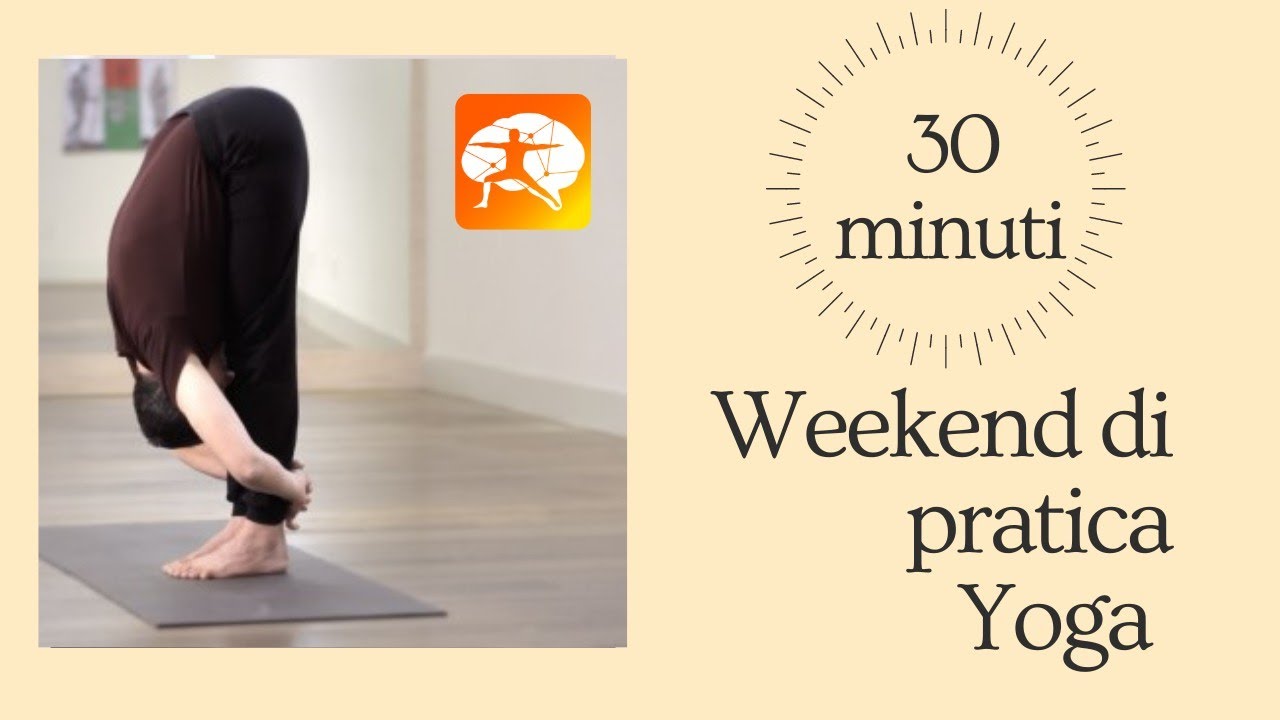 Weekend di pratica Yoga - Parte 1