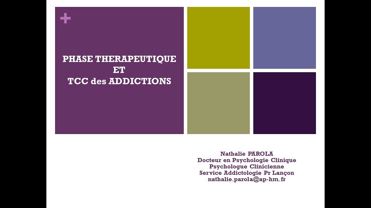 Phase thérapeutique et TCC des addictions - Dr Nathalie PAROLA