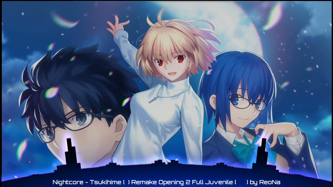 Nightcore - Tsukihime Remake Opening 2 (Ciel Route) Juvenile by ReoNa