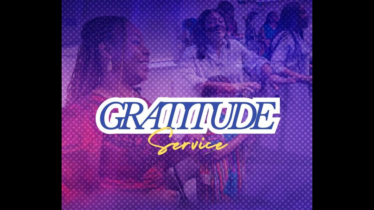 GRATITUDE SERVICE - SUNDAY 1ST FEBRUARY 2026