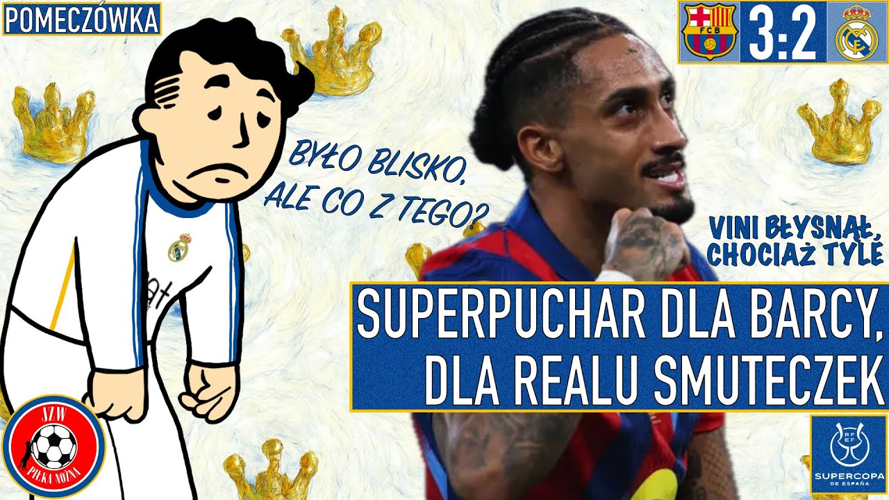 Nie ma się z czego cieszyć | FC Barcelona 3:2 Real Madryt