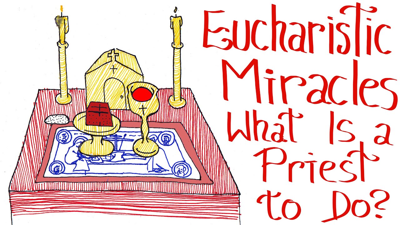 Eucharistic Miracles: What Is a Priest to Do? (Pearls of Faith)