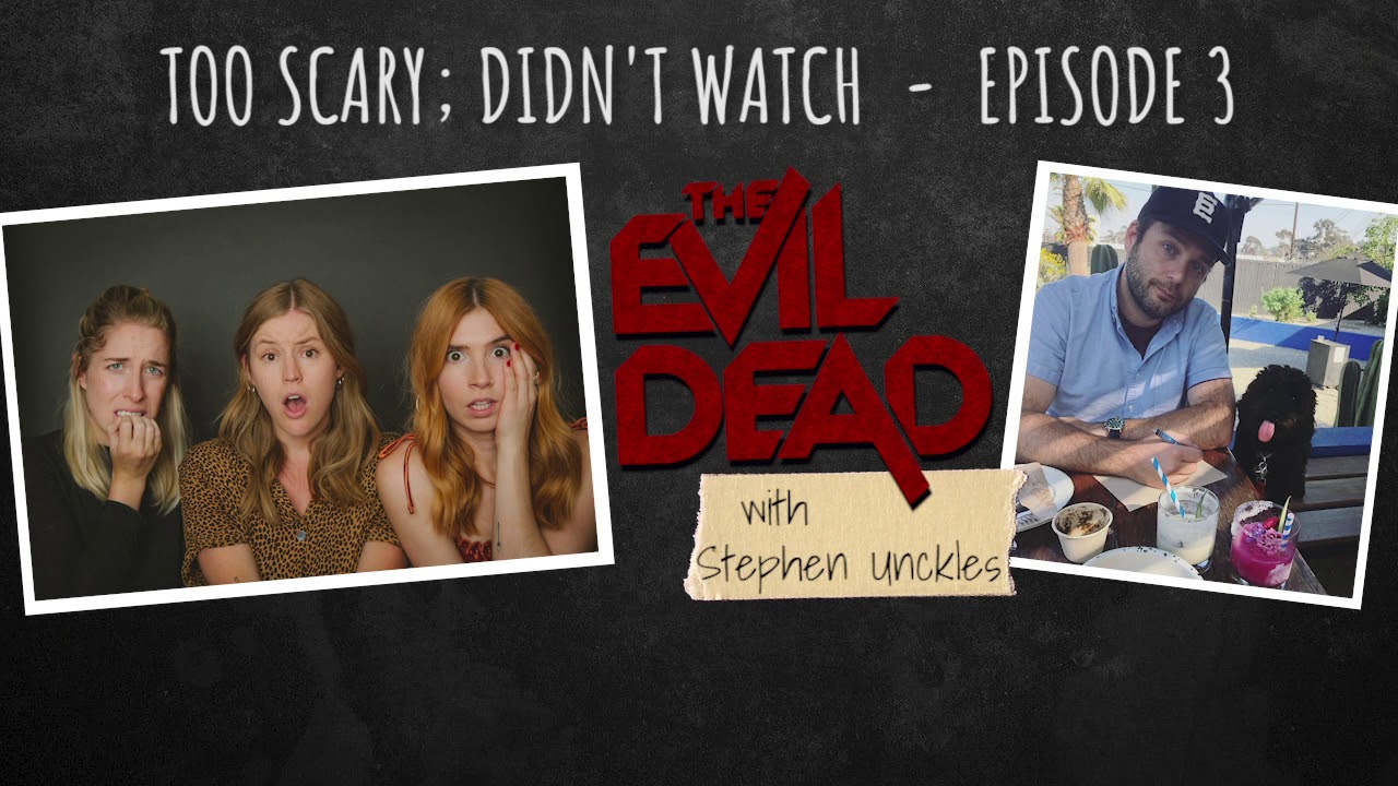 3. THE EVIL DEAD with Stephen Unckles