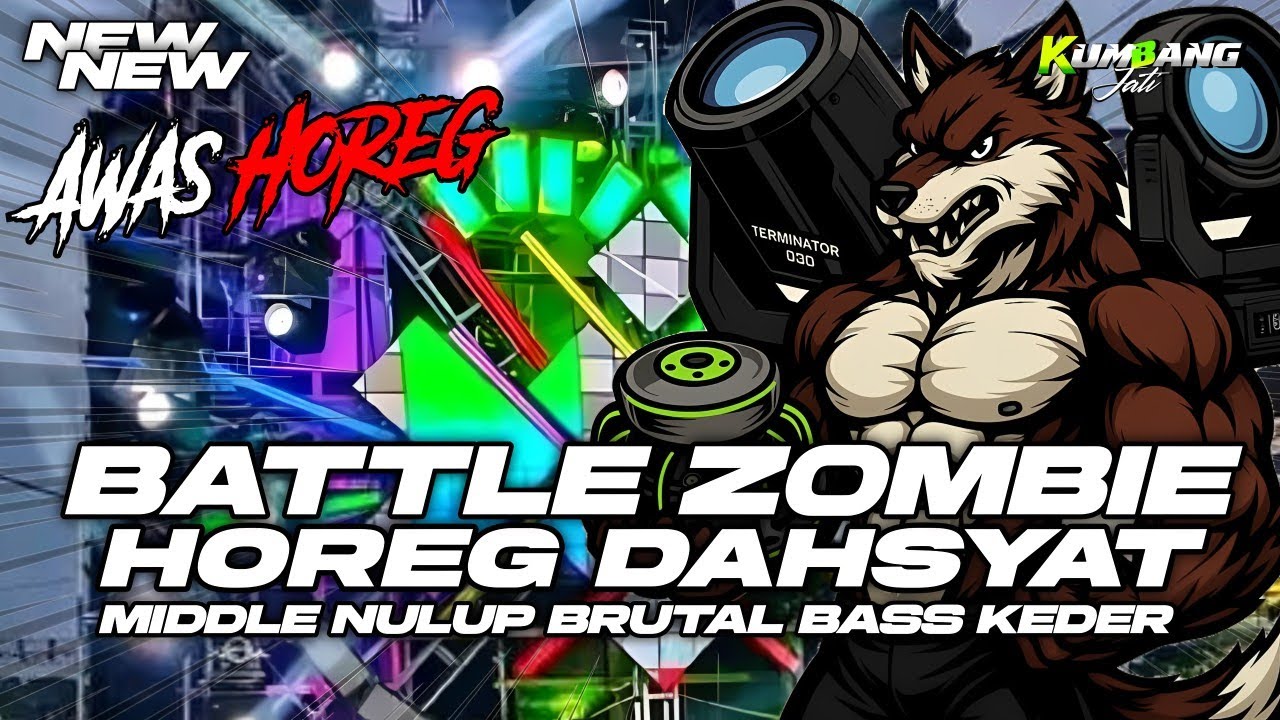 DJ BATTLE ZOMBIE MIDDLE CETANG CETUNG FULL BASS BIKIN HOREG KEDER KEDER VIRAL 