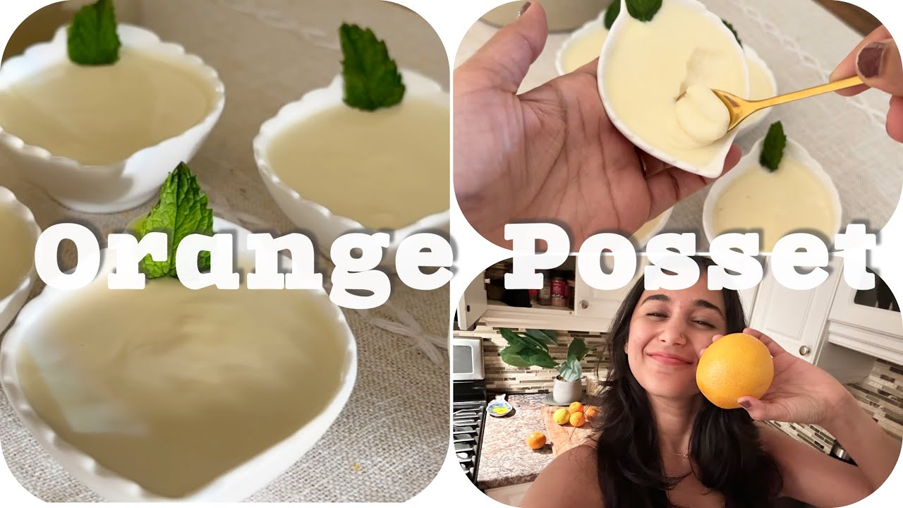 Orange Posset | 3 ingredients only | A little bit of love