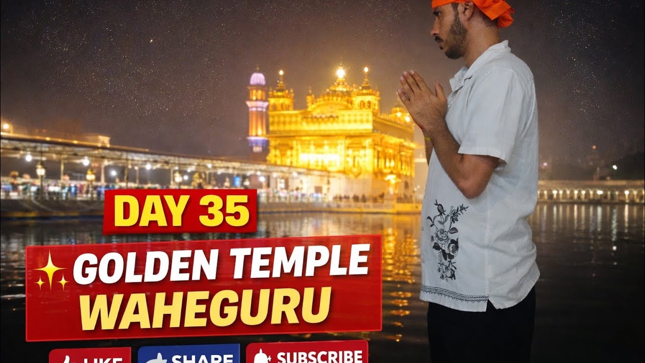 Day 35 Vlog | Amritsar Golden Temple Darshan 🙏✨