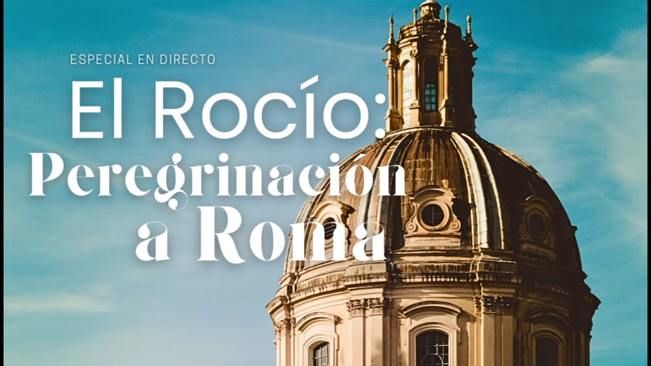 🟢 El Rocío: Peregrinación a Roma | 18 diciembre 2024 | PTV Andalucía