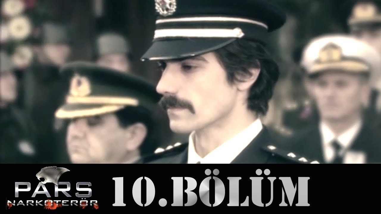 Pars Narkoter&ouml;r - 10.B&ouml;l&uuml;m