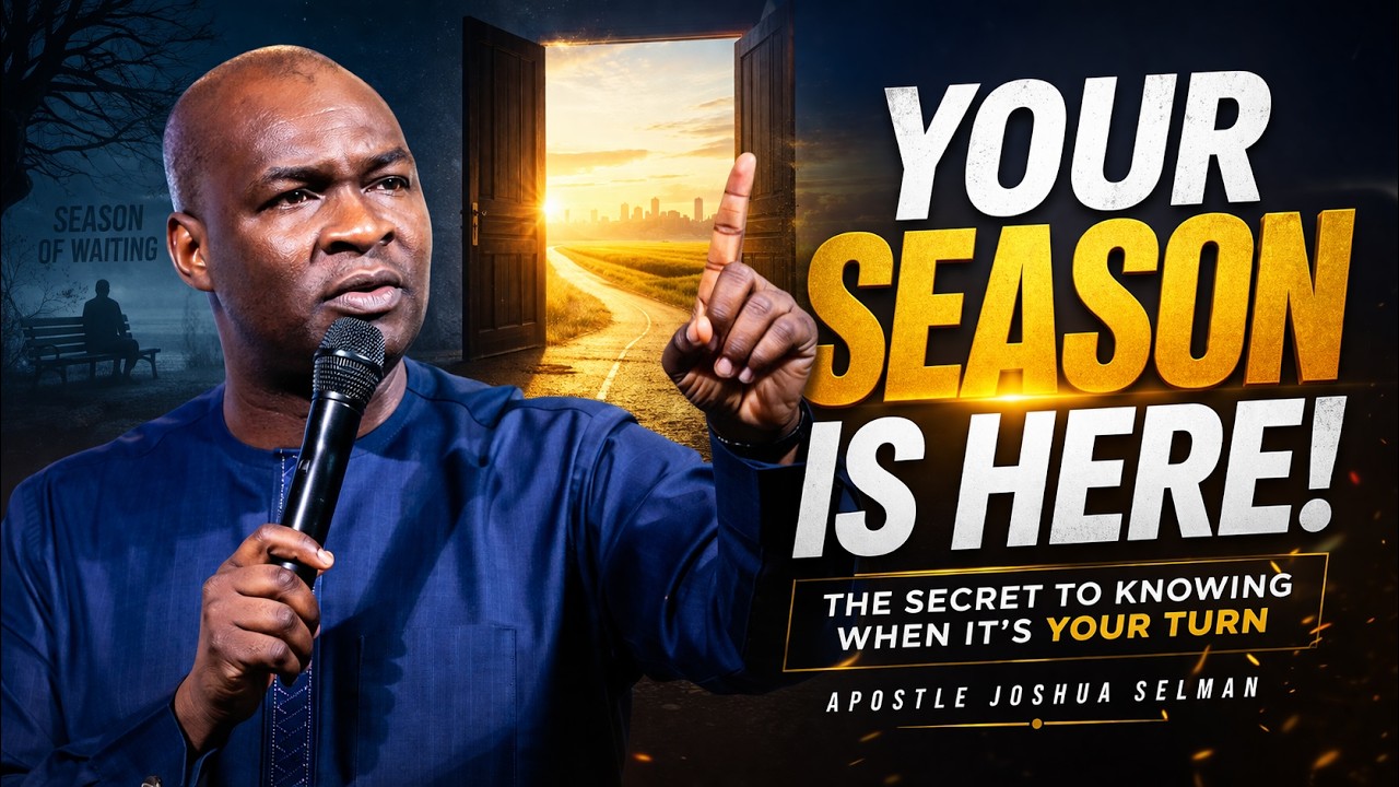 YOUR SEASON IS HERE!: The Secret to Knowing When It&rsquo;s Your Turn | Apostle Joshua Selman