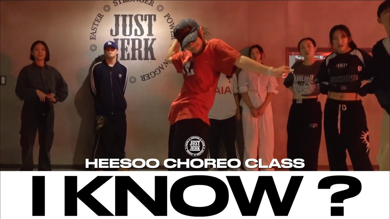 HEESOO CHOREO CLASS | Travis Scott - I KNOW ? | @justjerkacademy
