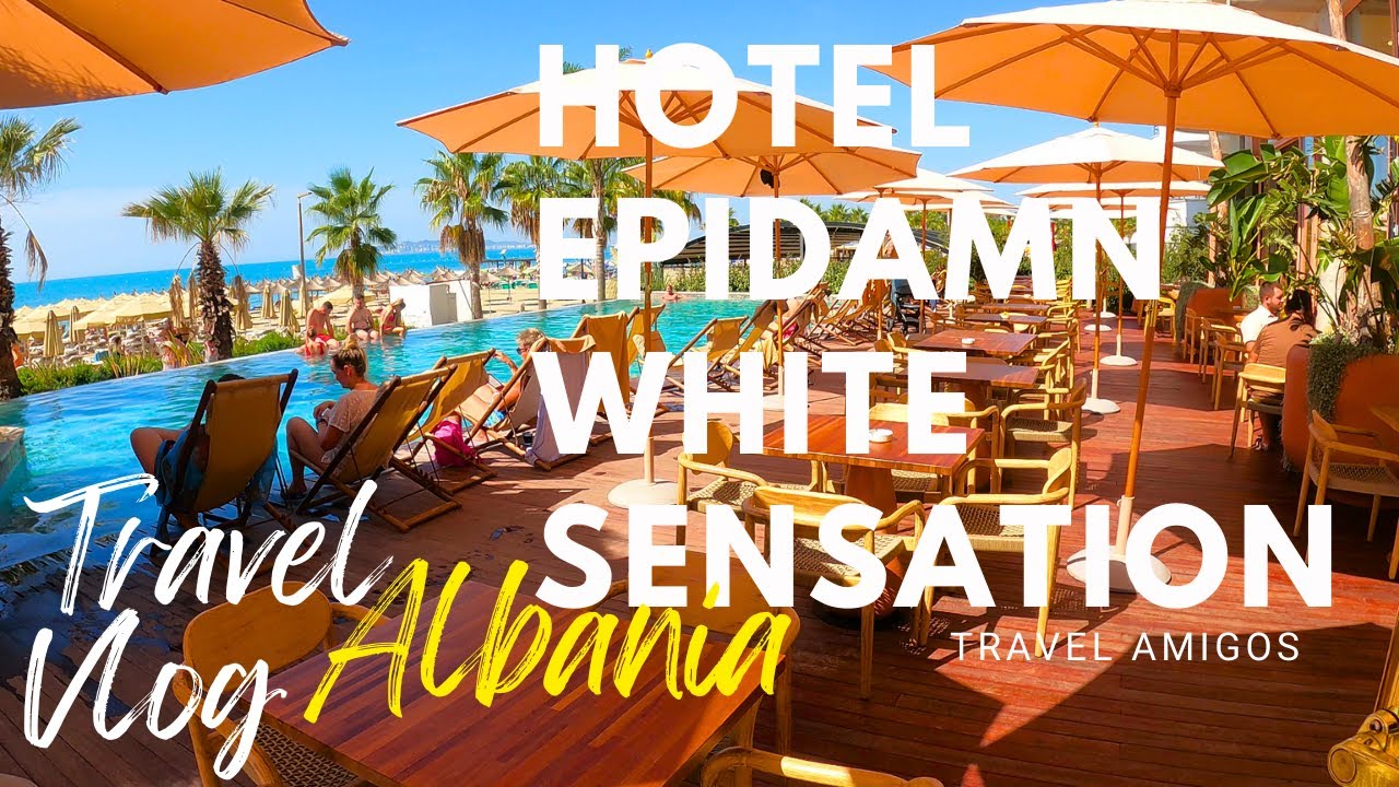 Hotel Epidamn White Sensation Recenzja Albania 4K