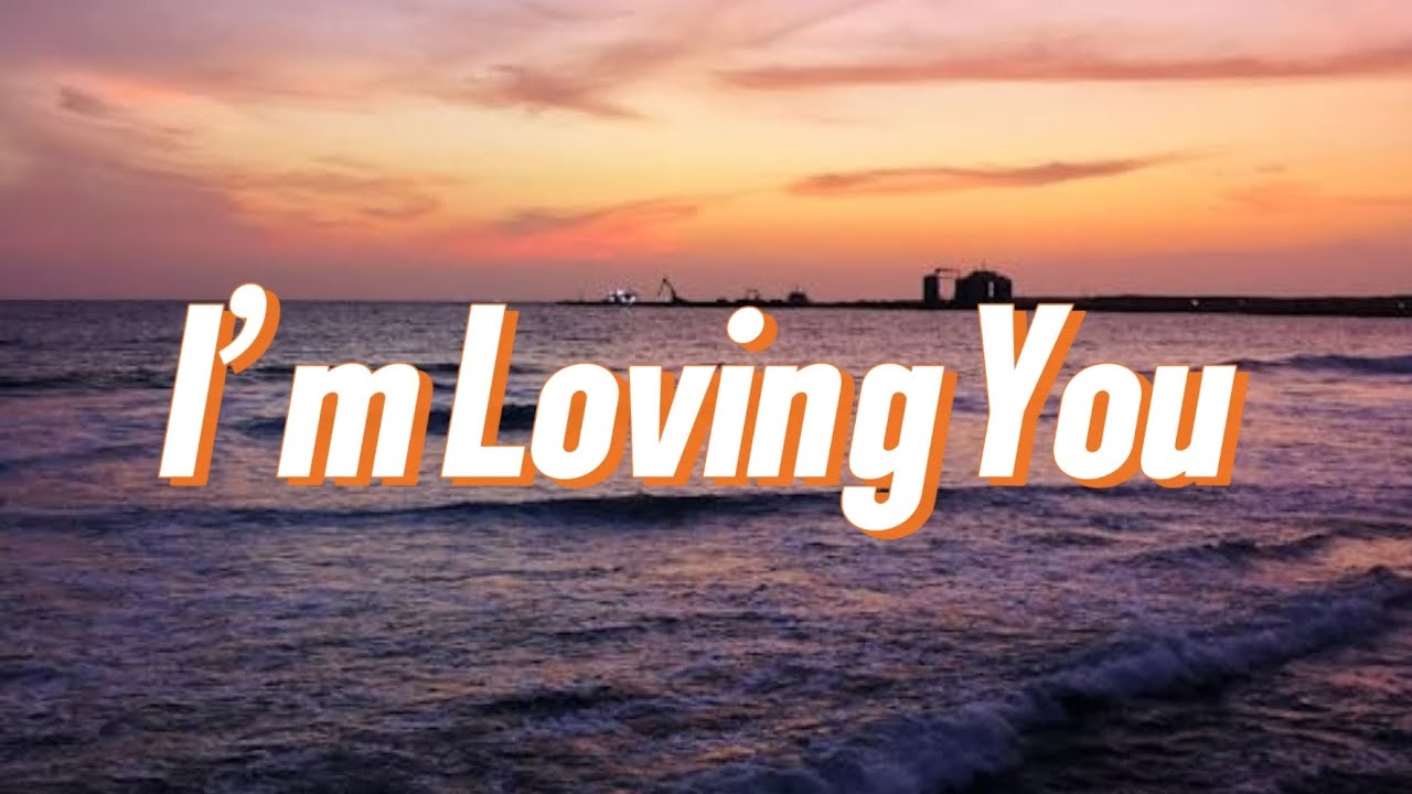 I&rsquo;m Loving You💖 Romantic love song