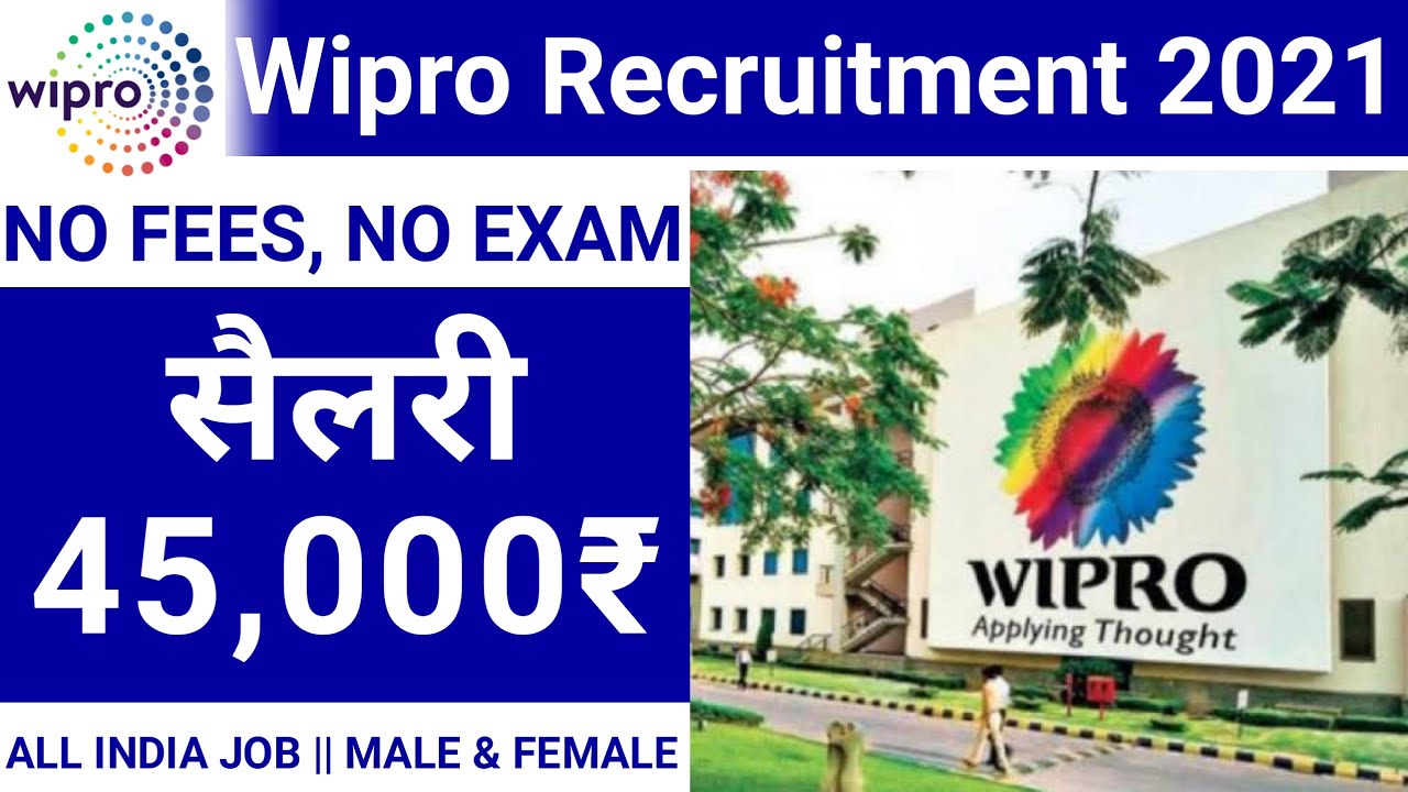 Wipro Recruitment 2021 | Salary ₹45,000 | Final Year Eligible | Latest Jobs 2020 | Graduate Apply