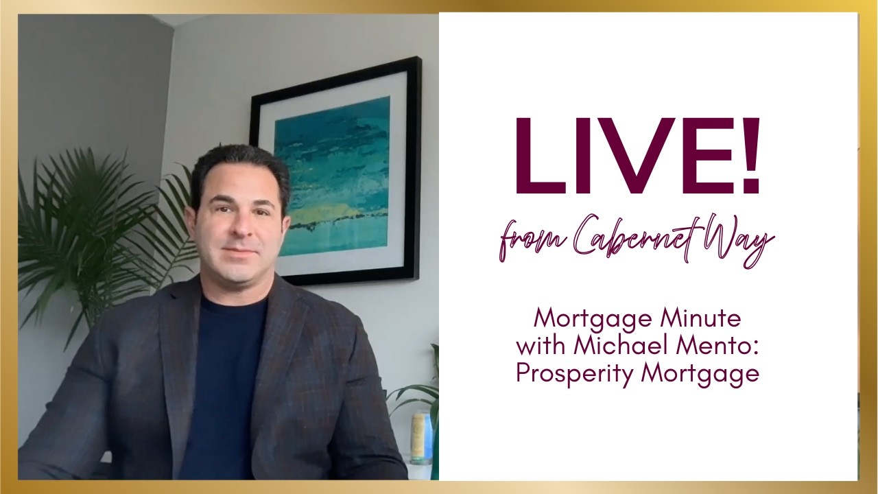 LIVE from Cabernet Way: Interview with Michael Mento, Prosperity Mortgage