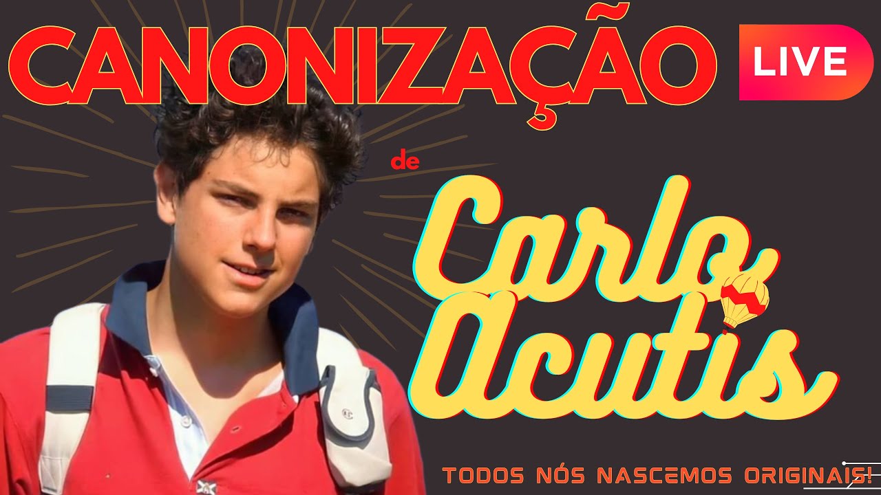 CANONIZAÇÃO DE CARLO ACUTIS AO VIVO