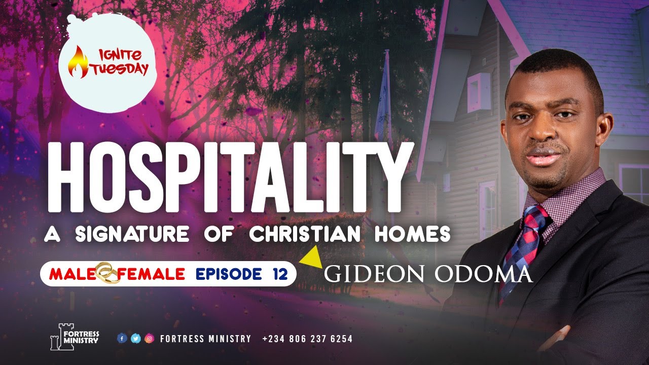 REV. GIDEON ODOMA || HOSPITALITY, A SIGNATURE OF CHRISTIAN HOMES || IGNITE TUESDAY