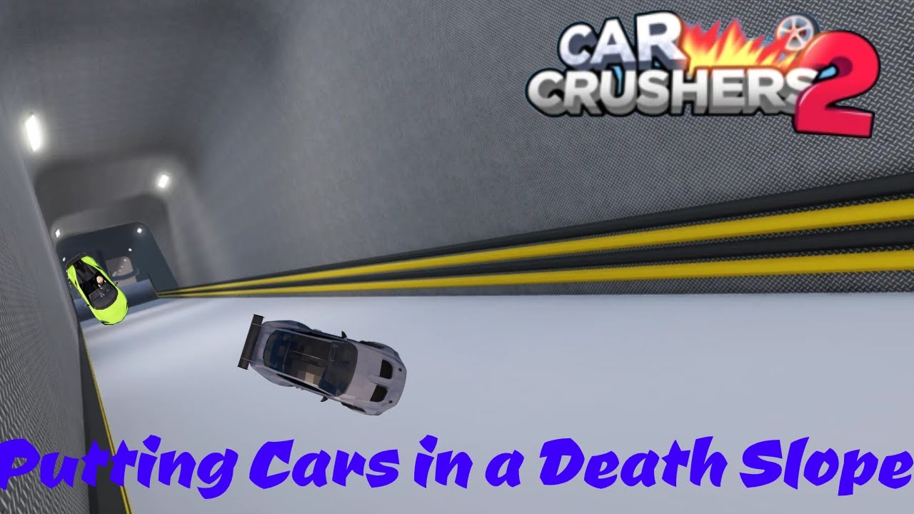Putting Cars in a Death Slope - Car Crushers 2