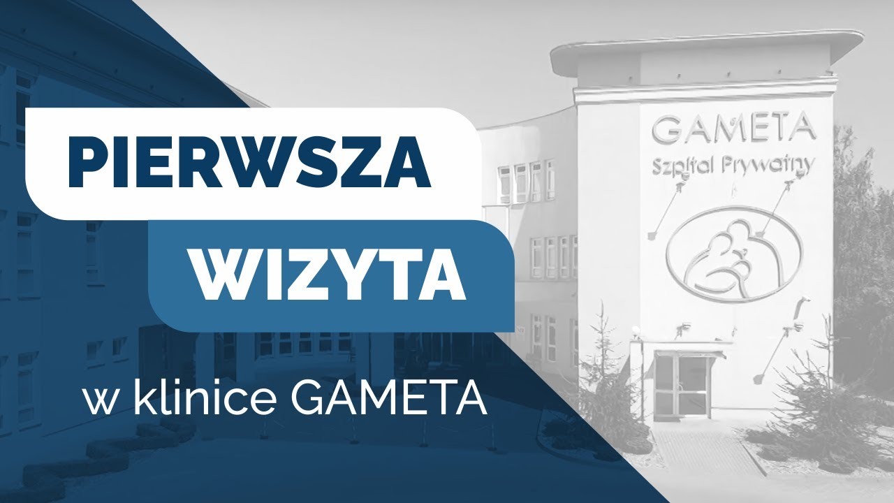Poradnik: Jak wygląda pierwsza wizyta w klinice leczenia niepłodności Gameta?