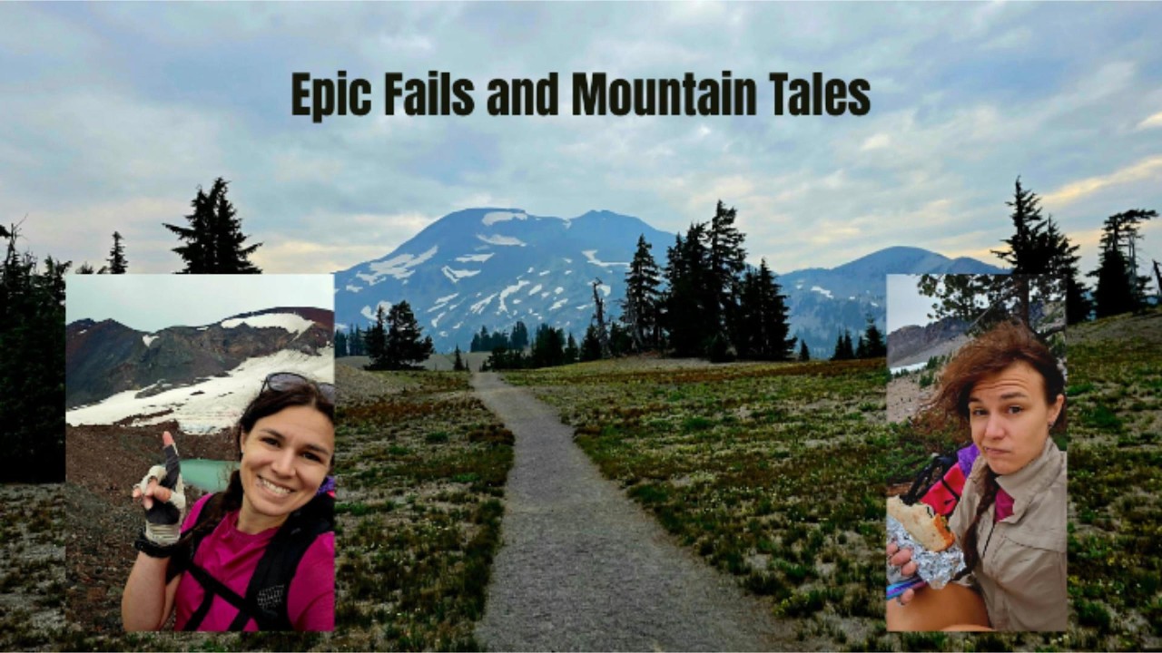 Epic Fails and Mountain Tales