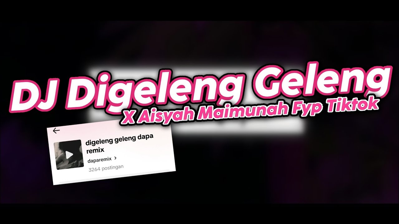 DJ DIGELENG GELENG X AISYAH MAIMUNAH MENGKANE FYP TIKTOK