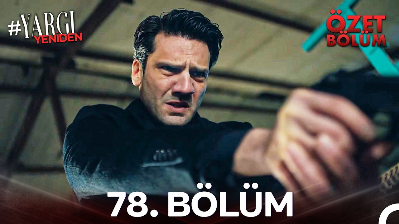 Yargı 78. Bölüm Özeti | Sen De Baban Gibi Misin?
