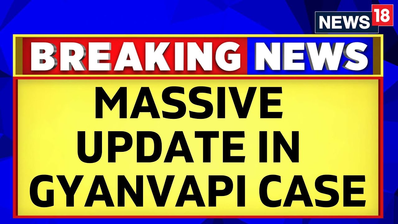Gyanvapi Case Updates: ASI Report To Be Given To Both Parties | Gyanvapi News Today | News18