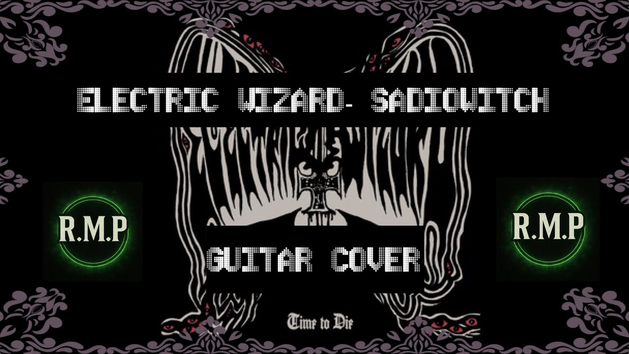 Electric Wizard- Sadiowitch (Guitar Cover)