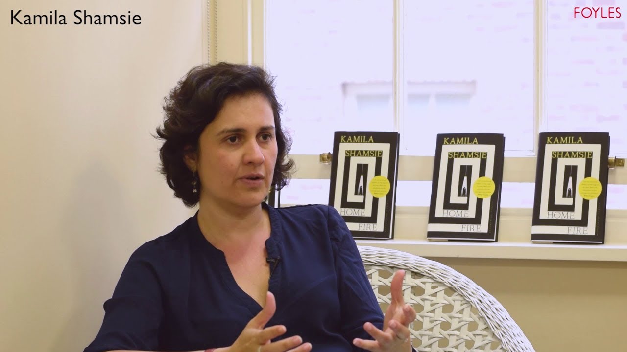 Kamila Shamsie: Home Fire | Adapting Antigone and Googling While Muslim