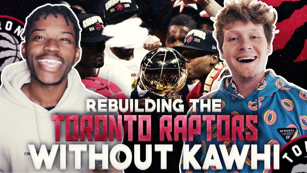Rebuilding The Toronto Raptors After Kawhi With Jiedel